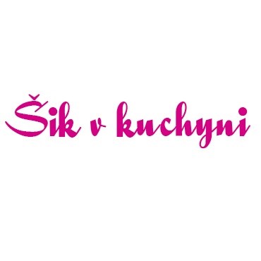 Šik v kuchyni Šik v kuchyni